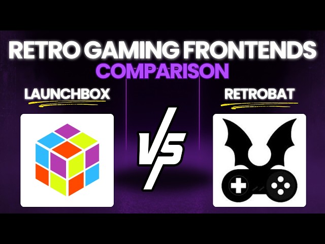 LaunchBox vs RetroBat: Which Retro Gaming Frontend Is Better?