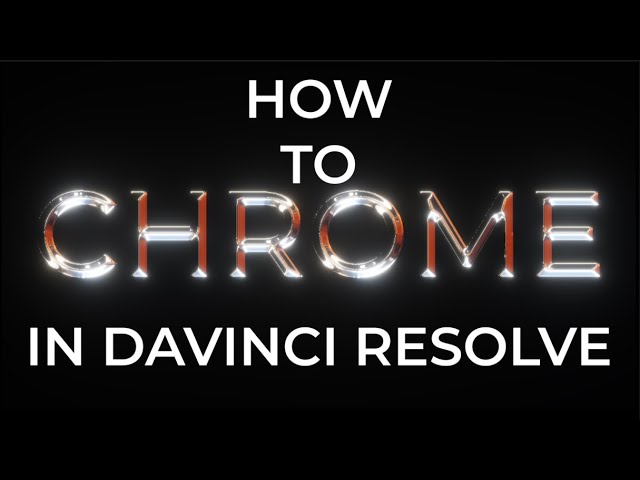 Chrome effect TUTORIAL Davinci Resolve