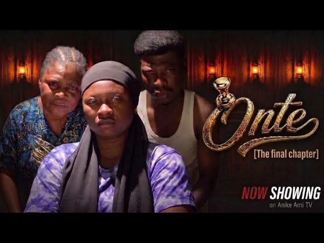 Onte Final Chapter - Latest Yoruba Movie 2026 Drama | Anike Ami | Apa | Abeni Agbon
