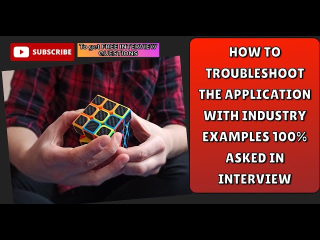 How to Troubleshoot the application issues with Real Life Industry Examples #support #application