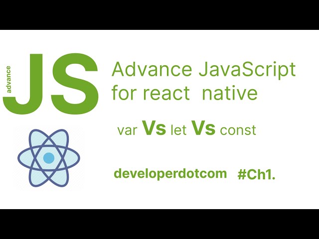 Understanding var vs let vs const in JavaScript for React Beginners