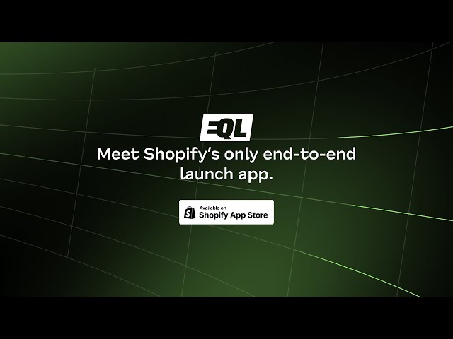 Meet EQL's Shopify App