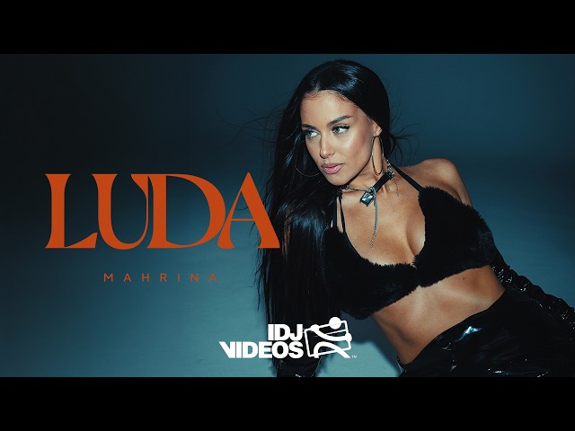 MAHRINA - LUDA (OFFICIAL VIDEO)