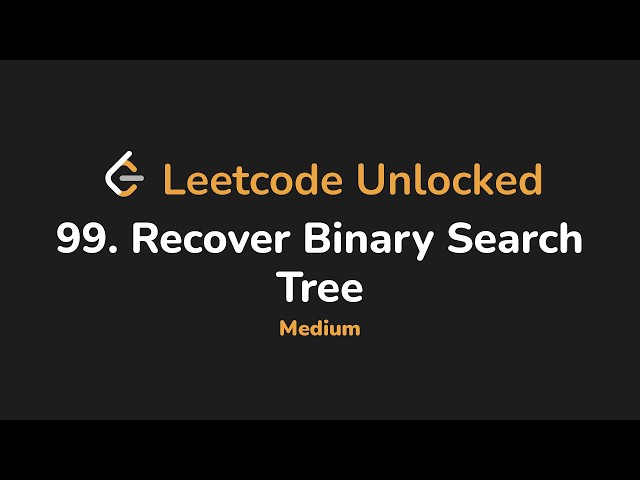 99. Recover Binary Search Tree | Leetcode Unlocked - Python
