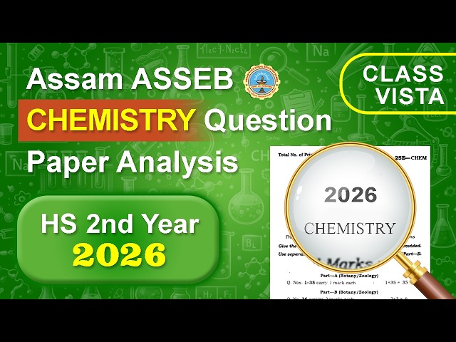 ASSEB Class 12 Chemistry Question Paper Analysis- 2026 || Full Solutions || AHSEC | Assam Board