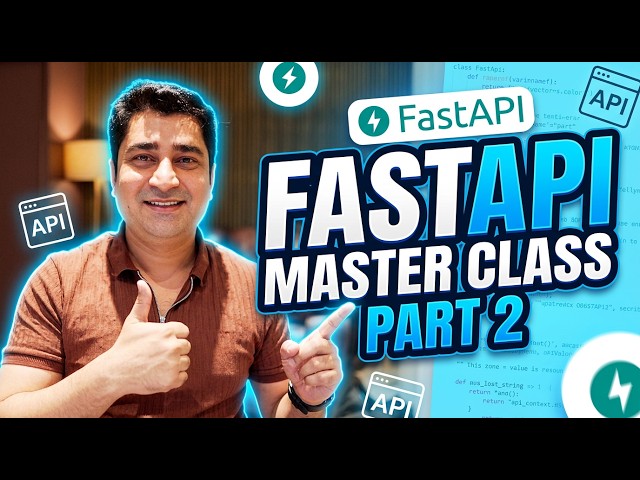 FastAPI Master Class Part 2