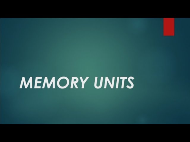 Memory Units (Session 2)