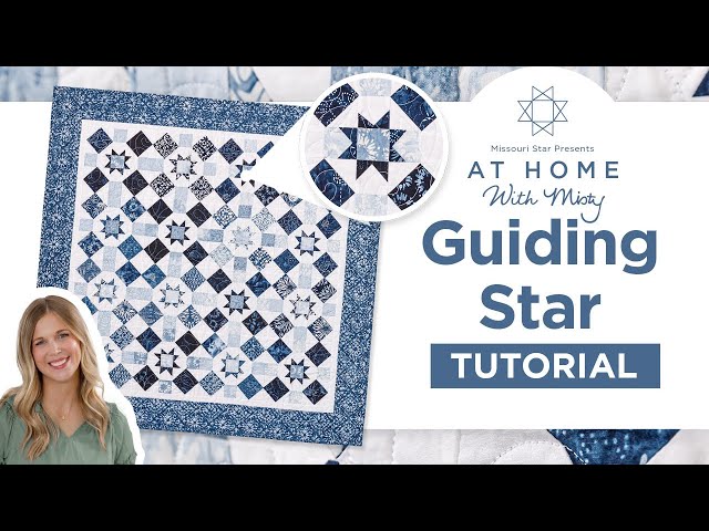 Easy to Make Star Quilt | Guiding Star - At Home with Misty