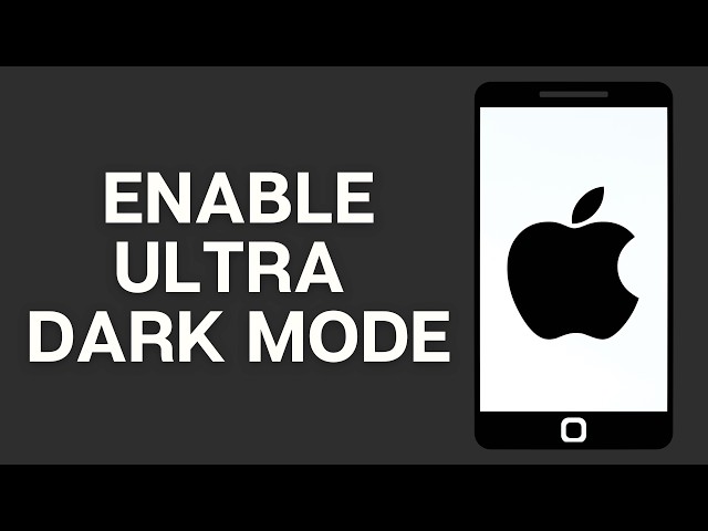 How to Enable Ultra Dark Mode on iPhone