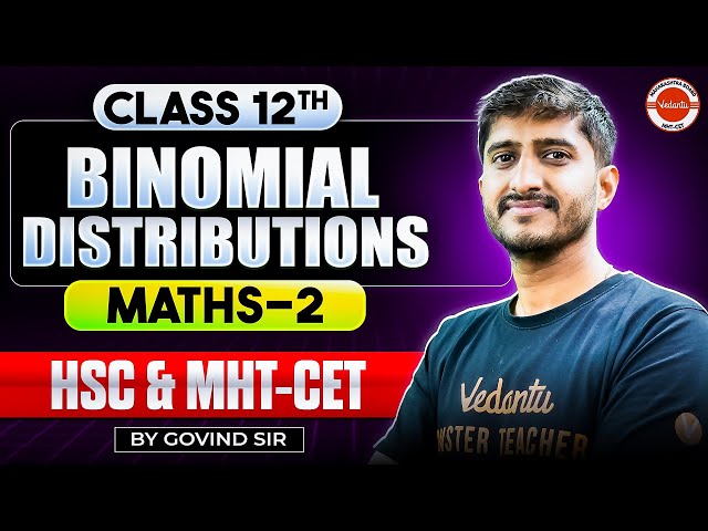 Binomial Distribution Maths 2 Class 12th One Shot Mathematics | HSC+MHT-CET 2026 | By Govind Sir