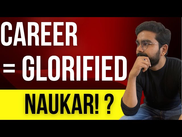 Career = Glorified servant !!!?