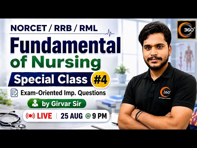Fundamentals of Nursing Special Class for NORCET, RRB & RML Exam Oriented By Girvar Sir
