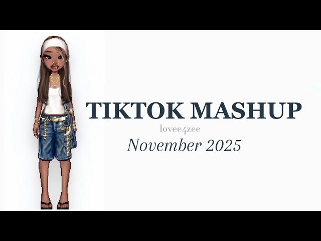 Tiktok mashup 💙 | November 2025 | *NOT CLEAN*