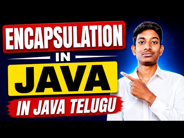 Encapsulation in Java Telugu | Java OOPs Concepts | Getters and Setters | Java Full Course