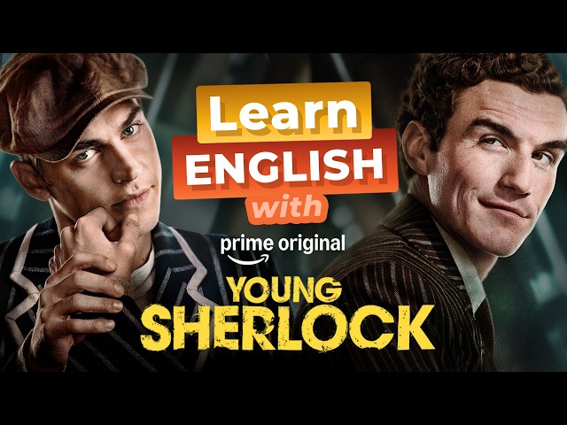 Learn English with YOUNG SHERLOCK