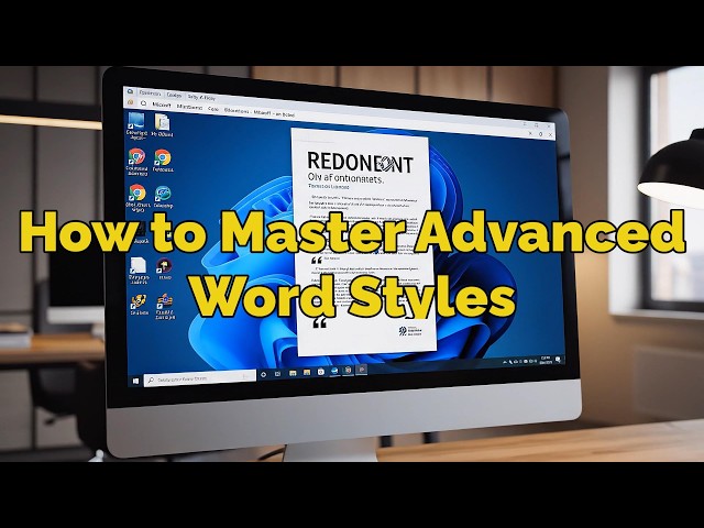 How to Master Advanced Word Styles: Create Professional, On-Brand Documents in Seconds