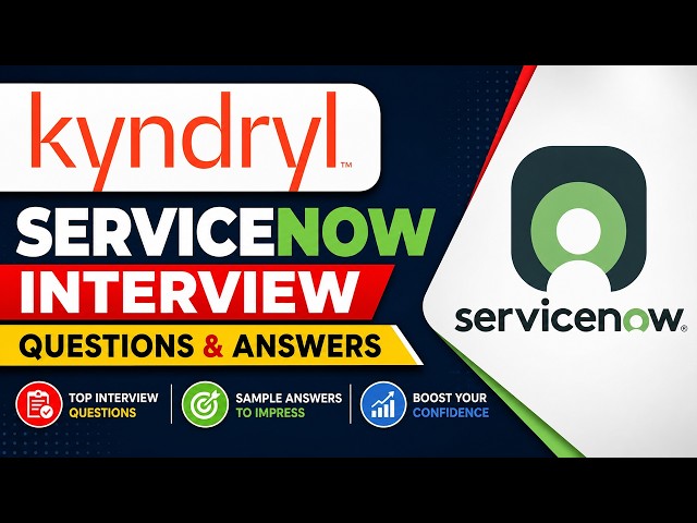 Kyndryl ServiceNow Interview Questions & Answers