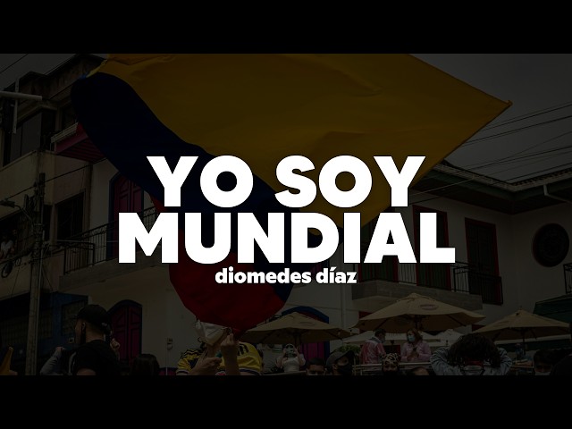 Diomedes Díaz - Yo Soy Mundial | Letra