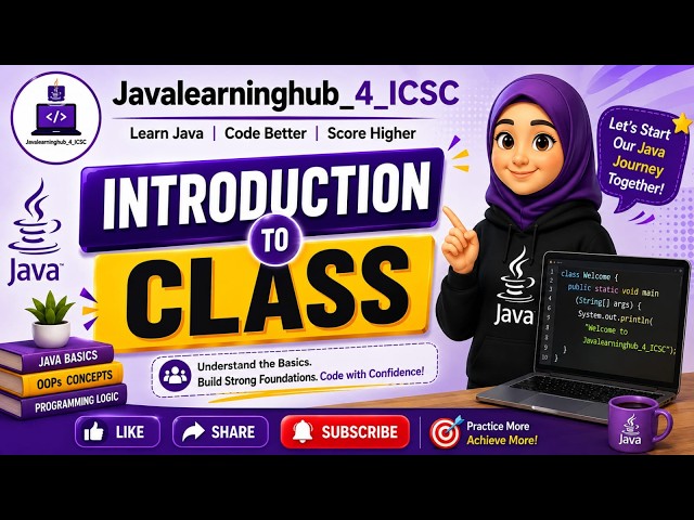 Intro to Class in Java | Class as d Basis of All Computation | ICSE Class X | JavaLearningHub_4_ICSC