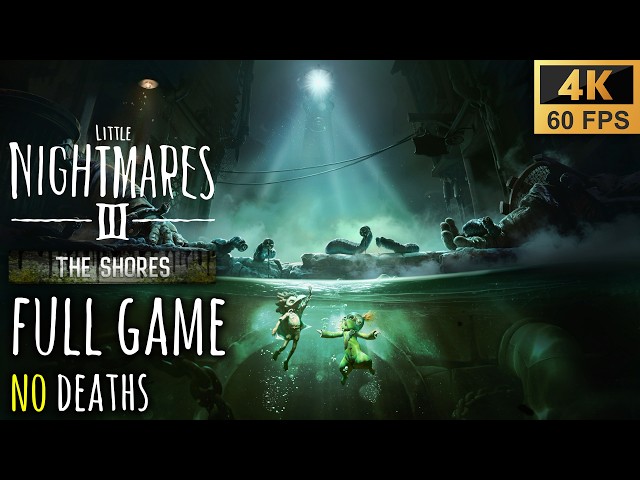 Little Nightmares 3 The SHORES DLC FULL Game Walkthrough - NO DEATHS (4K60fps)