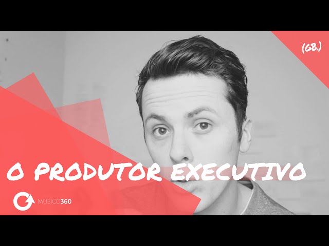 O QUE É UM PRODUTOR EXECUTIVO? | MERCADO DA MÚSICA