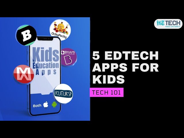 5 Edtech Apps Parents Can Use For Their Kids | Tech 101 | HT Tech
