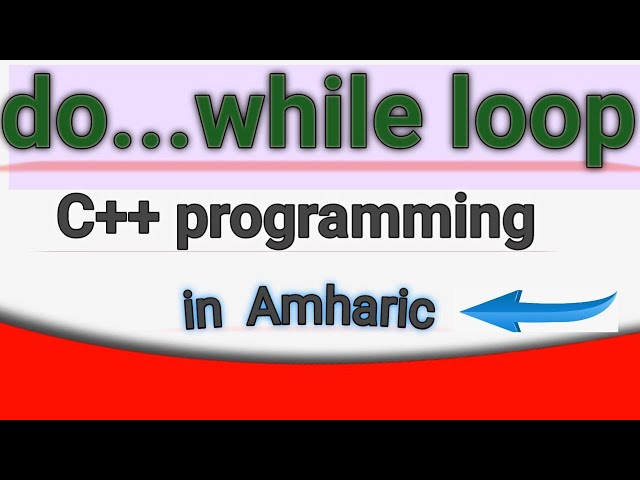 do while loop in Amharic