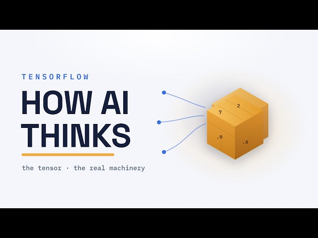 TensorFlow: How AI Thinks