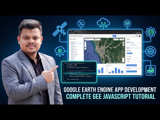 Google Earth Engine App Development Explained Line by Line | Complete GEE JavaScript App