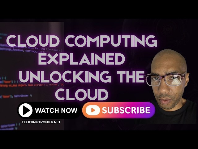 Cloud Computing Explained  Unlocking the Cloud