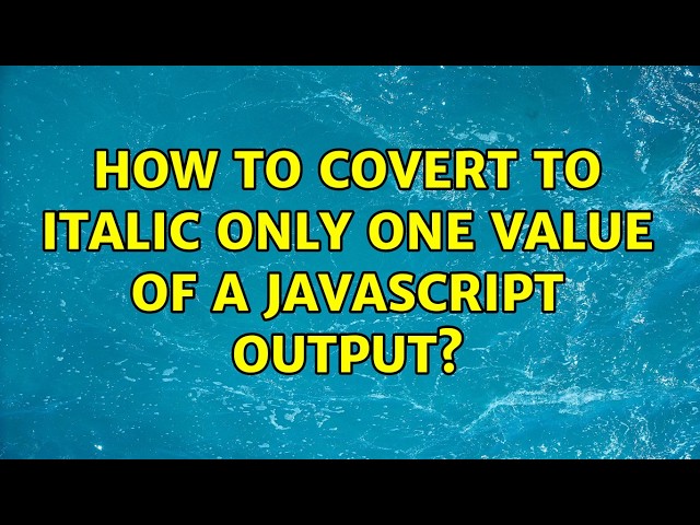 How to covert to italic only one value of a javascript output?