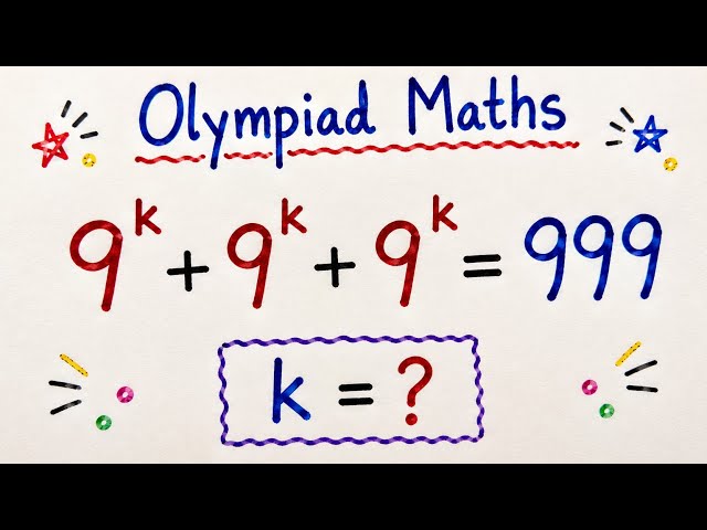 9^k+9^k+9^k=999||Japanese Olympiad maths question|Can you solve this problem||