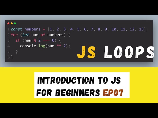 Mastering Javascript Loops: From For Loop through While Loop  to For-of Loop #07