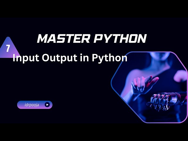 7.  Input/Output in Python