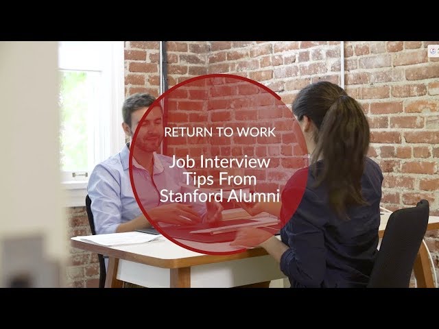Return to Work: Job Interview Tips from Stanford Alumni