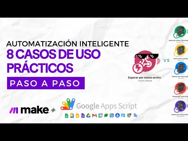 Cómo usar Google Apps Script y Make.com: 8 Ejemplos Imprescindibles