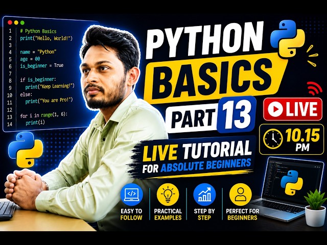 Python Basics Part 13: Live Tutorial for Absolute Beginners