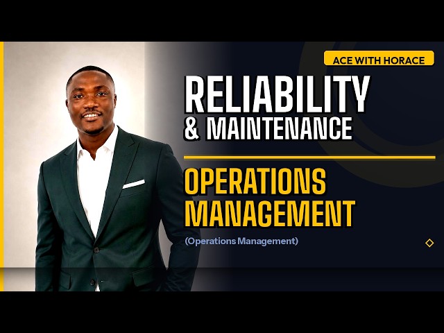 Reliability and Maintenance Explained | Operations Management Tutoria