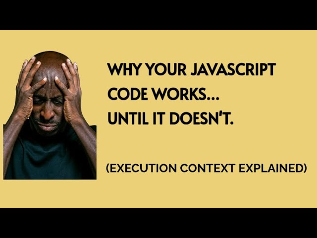Why Your JavaScript Code Works… Until It Doesn't (Execution Context Explained)
