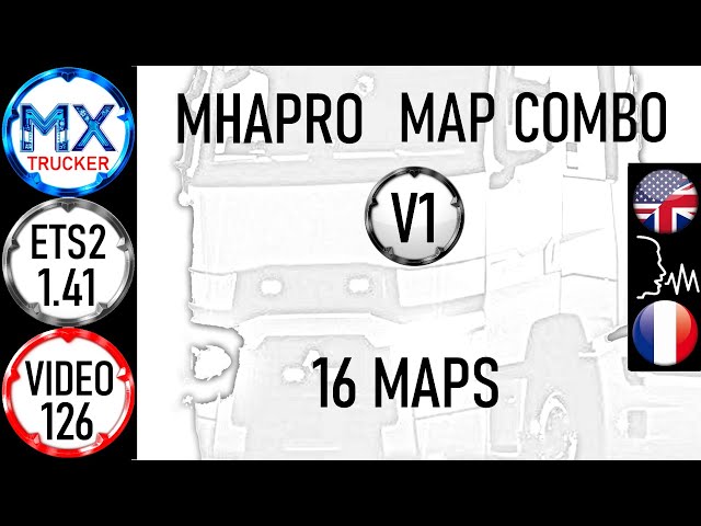 126 ETS2 1.41 NEW MHAPRO MAP COMBO : 16 MAPS | MXTrucker