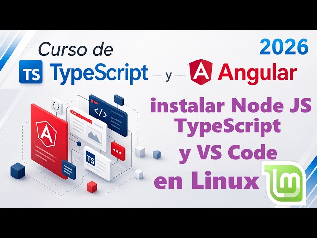 Curso de Typescript-Angular desde cero | INSTALAR NODE JS, TYPESCRIPT Y VSCODE EN LINUX  video(5)