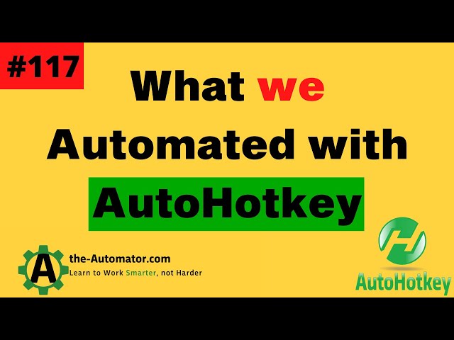 What we Automated with AutoHotkey #117