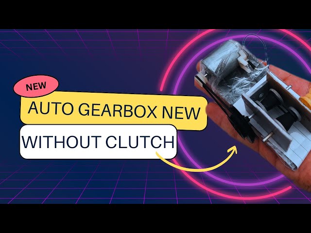 Making a new gearbox without  clutch | A gearbox similar to a CVT gearbox