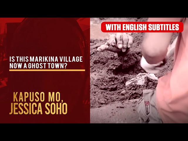 Is this Marikina village now a ghost town? (with English subs) | Kapuso Mo, Jessica Soho