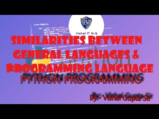 04 Similarities Between General Language & Computer Programming Language | Vishal IT Hub