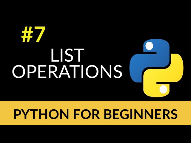 Python Beginner Tutorial #7 - Important List Operations!