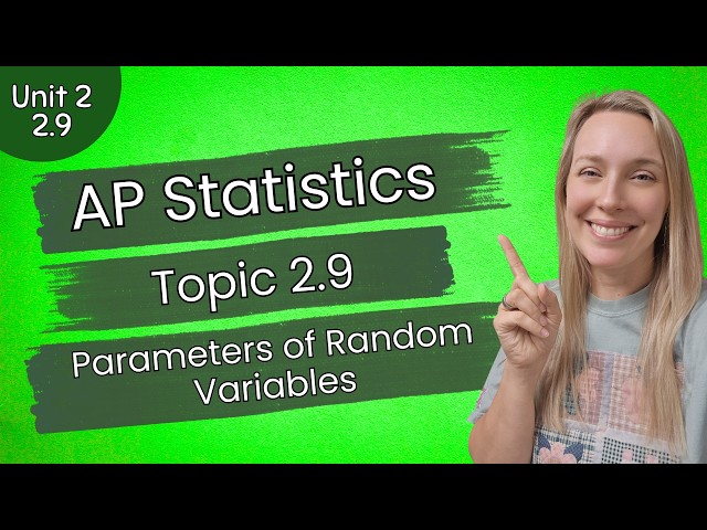 AP Statistics Unit 2 | Parameters of Random Variables | CED 2.9 | Guided Notes