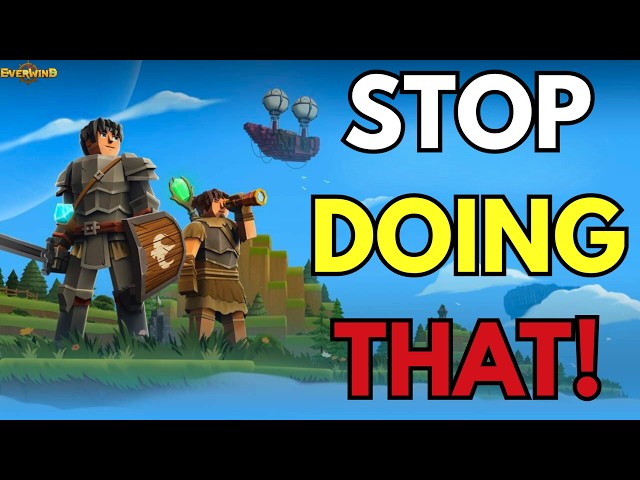 Everwind: 10 Mistakes Holding Back Your Progress