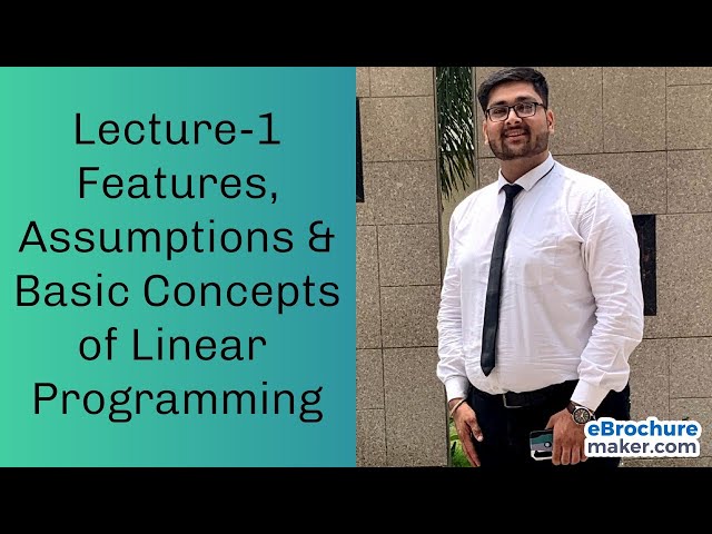 Lecture-1 | Features, Assumptions and Basic Concepts (Structure) of Linear Programming by Kush Sir