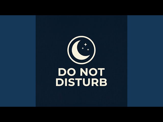 Do Not Disturb